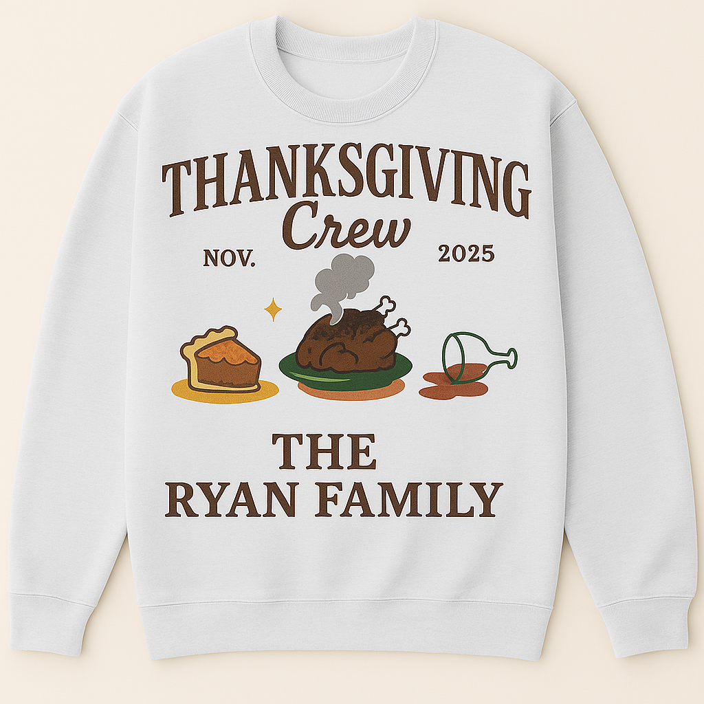 CUSTOM THANKSGIVING CREWNECK SWEATSHIRT AVAILABLE